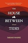 The House Between Tides by Sarah Maine