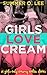 Girls Love Cream: 20 Girls-Only Creamy Erotica Stories