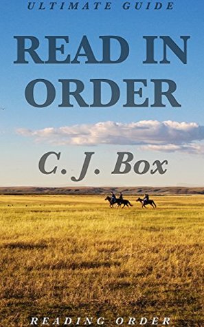 Read in Order: C. J. Box: Joe Pickett in Order (Kindle Edition)