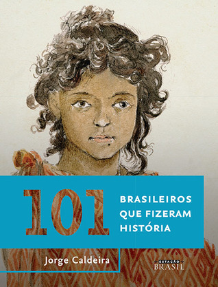 101 Brasileiros que fizeram História (Paperback)