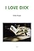 I Love Dick by Chris Kraus