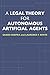 A Legal Theory for Autonomous Artificial Agents