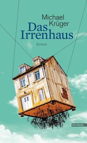 Das Irrenhaus (Hardcover)