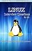 550 LINUX INTERVIEW QUESTIONS AND ANSWERS: Hands On Tips For Cracking The Interview