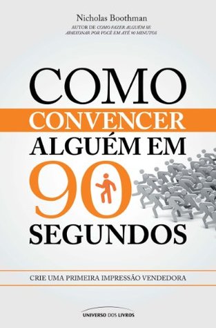 Como convencer alguém em 90 segundos (Kindle Edition)