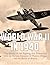 World War II in 1940: The History of the Fighting that Culminated with the German Conquest of Western Europe and the Battle of Britain