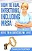 How To Heal Infections, Including MRSA (Keys To A Successful Life.)