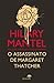 O Assassinato de Margaret Thatcher