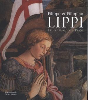 Filippo et Filippino Lippi: La Renaissance à Prato (Paperback)