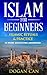 Islam for Beginners Explained: 22 more Questions answered (Learn about Islam Book 2)