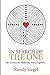 In Search of The One: How to Attract the Relationship You've Longed For