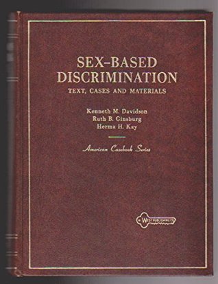 Sex-Based Discrimination: Text, Cases and Materials