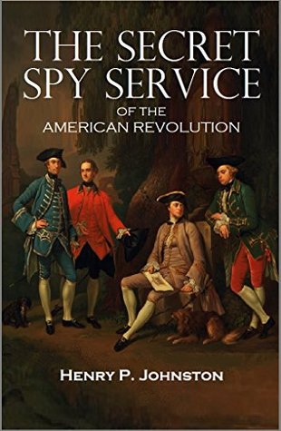 The Secret Spy Service of the American Revolution (1882)