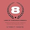 The 8 Laws of Corporate America by Robert Greene