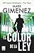 El color de la ley by Mark Gimenez