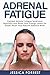Adrenal Fatigue by Jessica Forrest