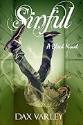 SINFUL: A Bleed Novel
