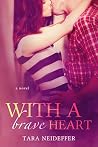 With a Brave Heart (Sweet Haven #2) With a Brave Heart (Sweet Haven #2)