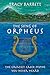 The Song of Orpheus: The Greatest Greek Myths You Never Heard