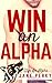 Win an Alpha (Win an Alpha 1)