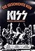 Die Geschichte von KISS by Paul Stanley