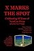 X Marks The Spot