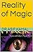 Reality of Magic: A book fo...