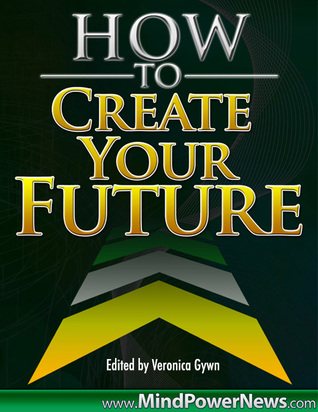 How to Create Your Future