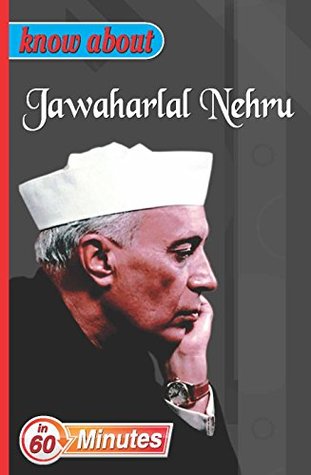 Jawaharlal Nehru: Know About (Kindle Edition)