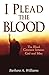 I Plead the Blood!: The Blood Covenant Between God and Man