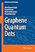 Graphene Quantum Dots (NanoScience and Technology)