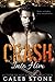 Crash Into Him (Crash Into ...