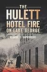The Hulett Hotel Fire on Lake George (Disaster)