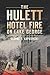 The Hulett Hotel Fire on Lake George (Disaster)