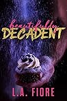 Beautifully Decadent by L.A. Fiore