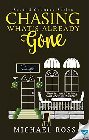 Chasing What's Already Gone (Kindle Edition)