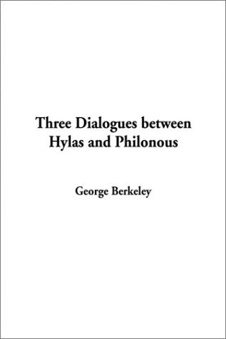 Three Dialogues Between Hylas and Philonous