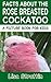 Facts About The Rose Breasted Cockatoo (A Picture Book For Kids 99) by Lisa Strattin