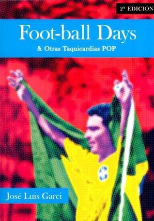Foot-ball Days & Otras Taquicardias POP