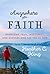 Anywhere Faith: Overcome Fear, Insecurity, and Excuses and Say Yes to God