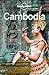 Lonely Planet Cambodia (Travel Guide)