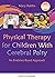 Physical Therapy for Childr...