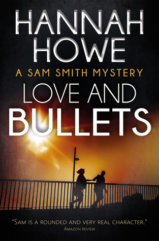Love and Bullets (Sam Smith Mystery, #2)
