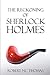 The Reckoning of Sherlock Holmes