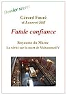 Fatale confiance:...