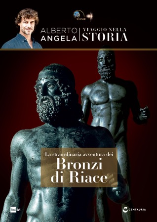 La straordinaria avventura dei bronzi di Riace (Hardcover)