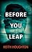Before You Leap