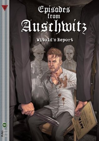 Witold's Report (Episodes from Auschwitz, #2)