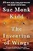 The Invention Of Wings by Sue Monk Kidd