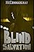 Blind Salvation by Nicholas McConnaughay